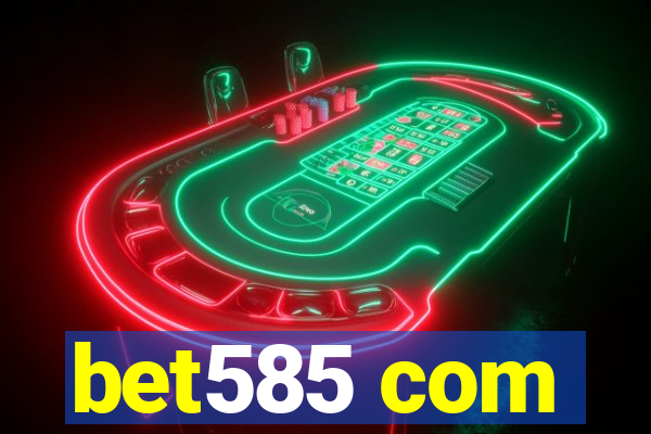 bet585 com